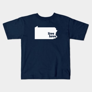 Pennsylvania - Live Love Pennsylvania Kids T-Shirt